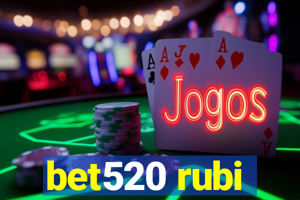 bet520 rubi
